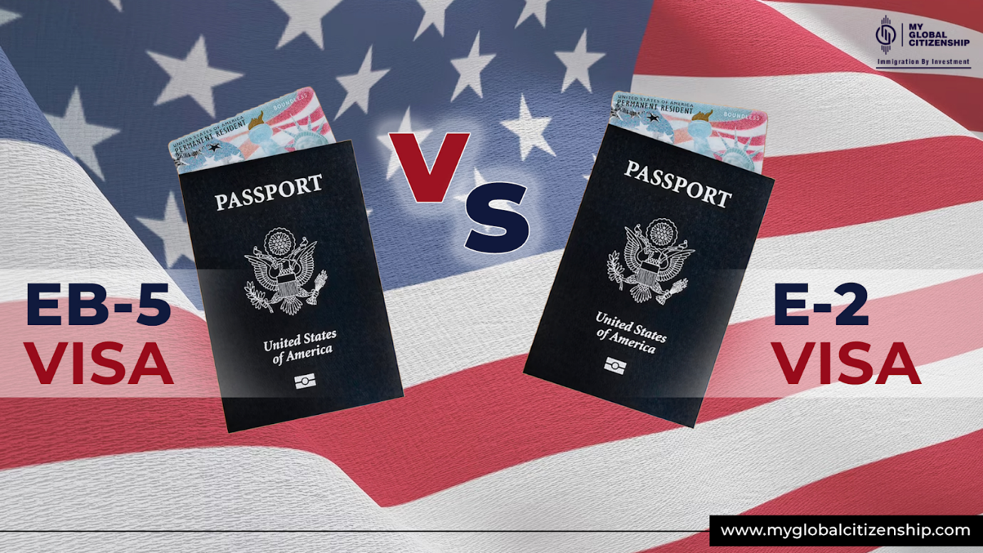 The EB-5 vs E-2 Investor Visa: What You Need to Know